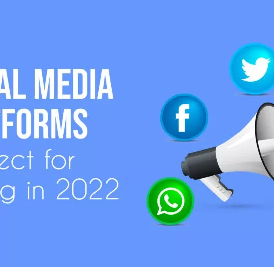 Top 5 Perfect Social Media Platforms for Marketing in 2022